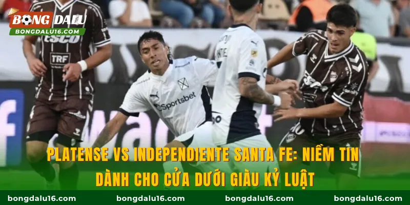 Platense vs Independiente Santa Fe: Niềm tin dành cho cửa dưới giàu kỷ luật
