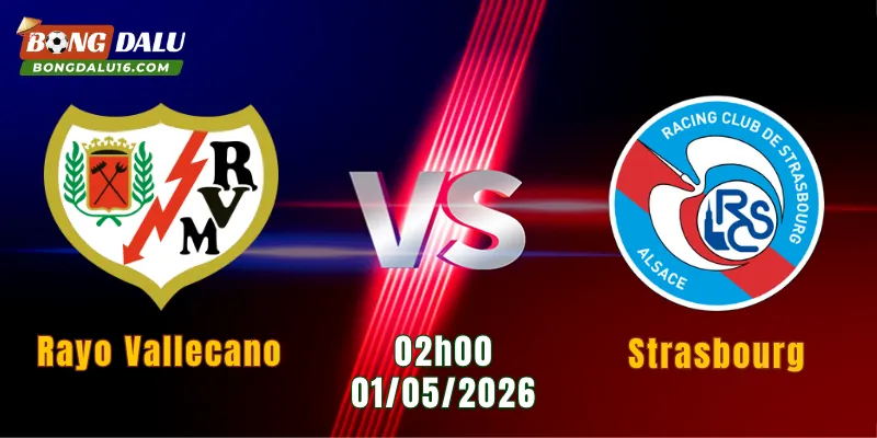 Nhận Định Rayo Vallecano Vs Strasbourg, 02h00 Ngày 1/5: Chủ Nhà Nắm Ưu Thế