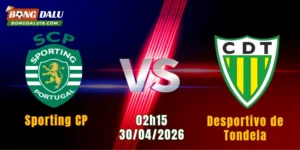 Nhận Định Sporting CP Vs Desportivo de Tondela, 02h15 Ngày 30/4: Chủ Nhà Áp Đảo