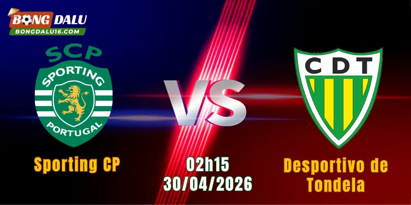 Nhận Định Sporting CP Vs Desportivo de Tondela, 02h15 Ngày 30/4: Chủ Nhà Áp Đảo