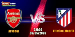 Nhận Định Arsenal Vs Atletico Madrid, 02h00 Ngày 6/5: Bán Kết Rực Lửa | BONGDALU