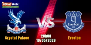 Nhận Định Crystal Palace Vs Everton, 20h00 Ngày 10/5/2026: Chủ Nhà Sẵn Sàng Gây Khó