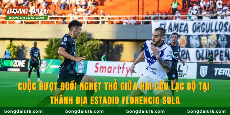 Cuộc rượt đuổi nghẹt thở giữa hai câu lạc bộ tại thánh địa Estadio Florencio Sola