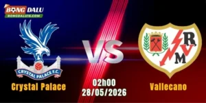 Nhận Định Crystal Palace Vs Vallecano, 02h00 Ngày 28/5: Chung Kết Đầy Căng Thẳng