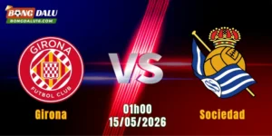 Nhận Định Girona Vs Sociedad, 01h00 Ngày 15/5: Chủ Nhà Quyết Tử Tại Montilivi 