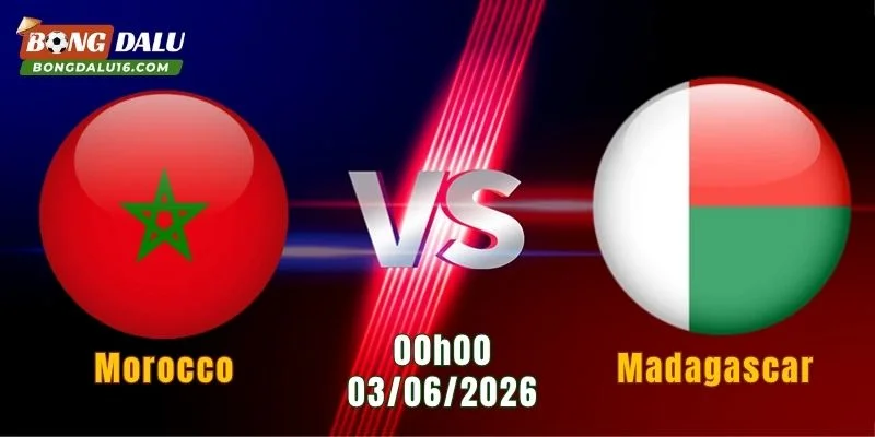 Nhận Định Morocco Vs Madagascar, 00h00 Ngày 3/6: Chủ Nhà Thị Uy Sức Mạnh