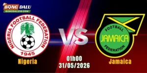 Nhận Định Nigeria Vs Jamaica, 01h00 Ngày 31/05: Đại Bàng Xanh Chiếm Ưu Thế 
