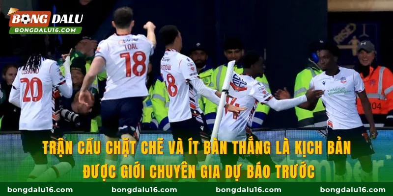 Trận cầu chặt chẽ và ít bàn thắng là kịch bản được giới chuyên gia dự báo trước