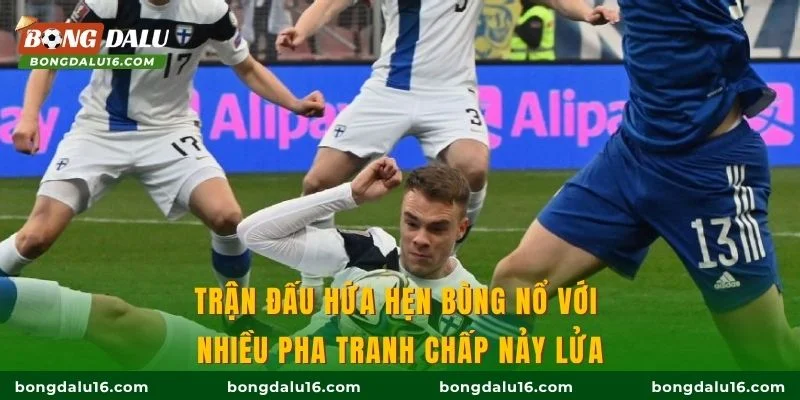 Trận đấu hứa hẹn bùng nổ với nhiều pha tranh chấp nảy lửa