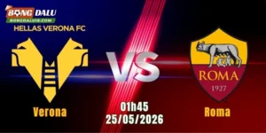 Nhận Định Verona Vs Roma, 01h45 Ngày 25/5: Bầy Sói Quyết Hoàn Thành Mục Tiêu