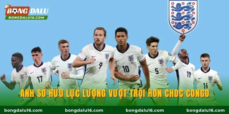 Anh sở hữu lực lượng vượt trội hơn CHDC Congo