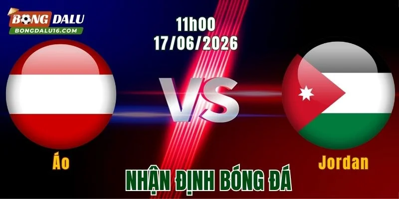 Nhận định Áo vs Jordan, 11h00 ngày 17/6: Chờ khác biệt từ Rangnick