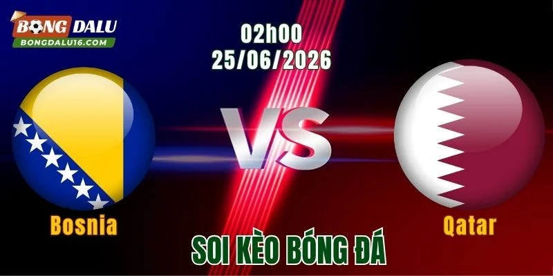 Soi kèo Bosnia vs Qatar, 02h00 ngày 25/6: Qatar tạm biệt World Cup