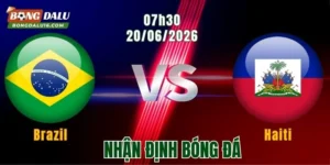 Nhận Định Brazil vs Haiti, 07h30 Ngày 20/6: Áp Lực Buộc Phải Thắng