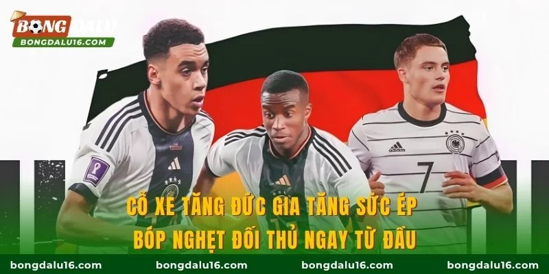 Cỗ xe tăng Đức gia tăng sức ép bóp nghẹt đối thủ ngay từ đầu