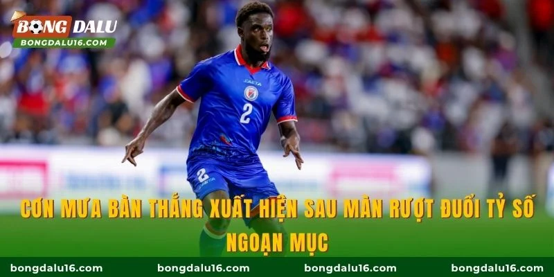 Cơn mưa bàn thắng xuất hiện sau màn rượt đuổi tỷ số ngoạn mục