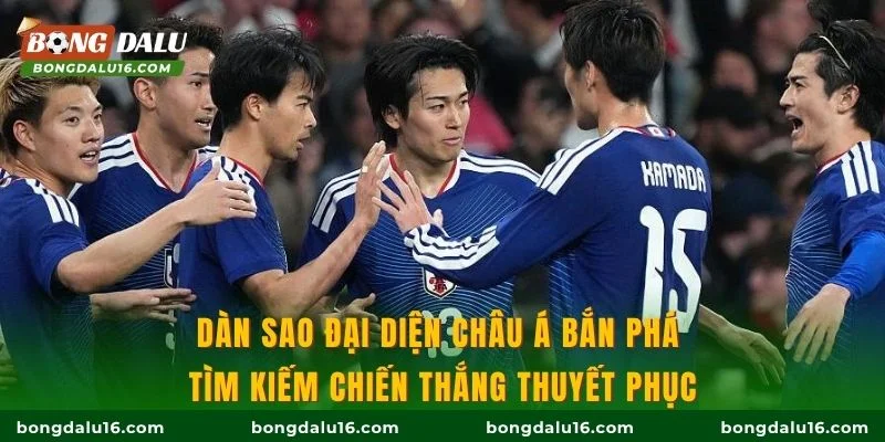 Dàn sao đại diện châu Á bắn phá tìm kiếm chiến thắng thuyết phục