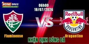 Nhận định Fluminense vs Bragantino, 06h00 ngày 18/7: Chủ nhà giữ trọn 3 điểm
