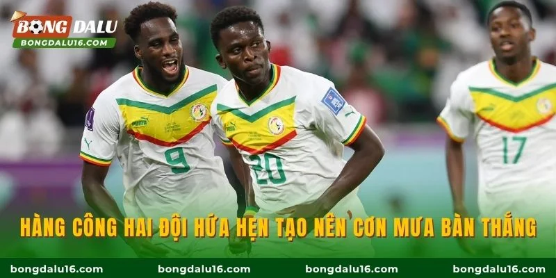 Hàng công hai đội hứa hẹn tạo nên cơn mưa bàn thắng