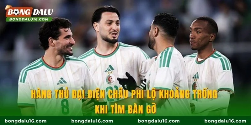 Hàng thủ đại diện châu Phi lộ khoảng trống khi tìm bàn gỡ