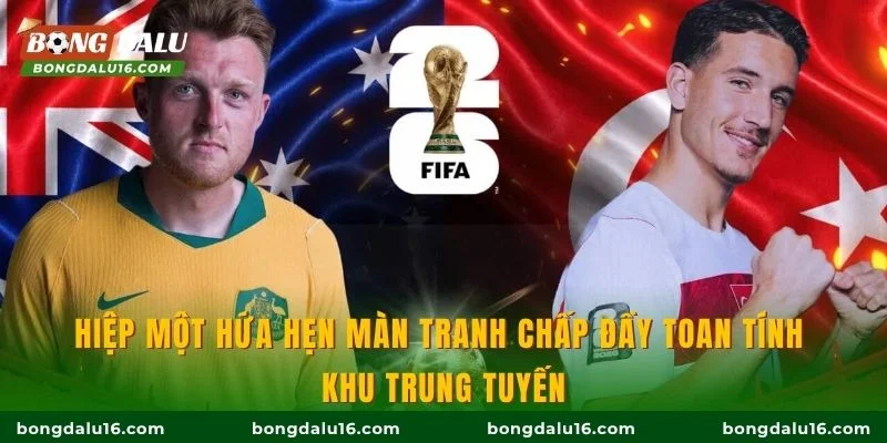 Hiệp một hứa hẹn màn tranh chấp đầy toan tính khu trung tuyến