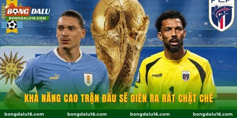 Khả năng cao trận đấu sẽ diễn ra rất chặt chẽ
