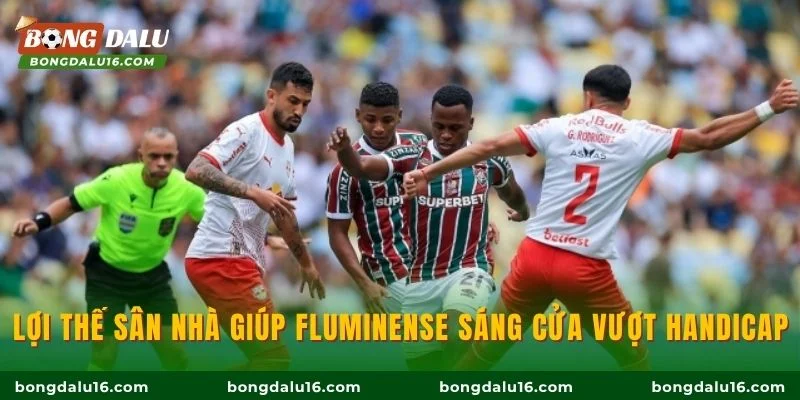 Lợi thế sân nhà giúp Fluminense sáng cửa vượt handicap