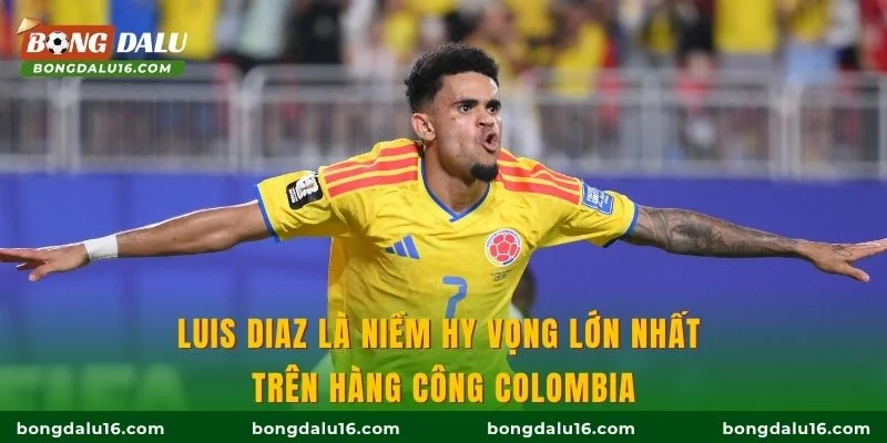 Luis Diaz là niềm hy vọng lớn nhất trên hàng công Colombia