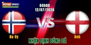 Nhận định Na Uy vs Anh, 04h00 ngày 12/7: Khó giải quyết trong hiệp chính