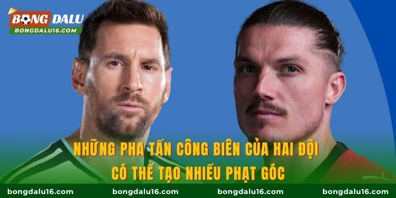 Những pha tấn công biên của hai đội có thể tạo nhiều phạt góc