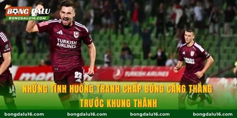 Những tình huống tranh chấp bóng căng thẳng trước khung thành
