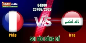 Soi kèo Pháp vs Iraq, 04h00 ngày 23/6: Vé sớm cho Les Bleus