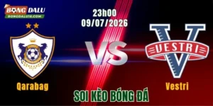 Soi kèo Qarabag vs Vestri, 23h00 ngày 9/7: Khẳng định đẳng cấp
