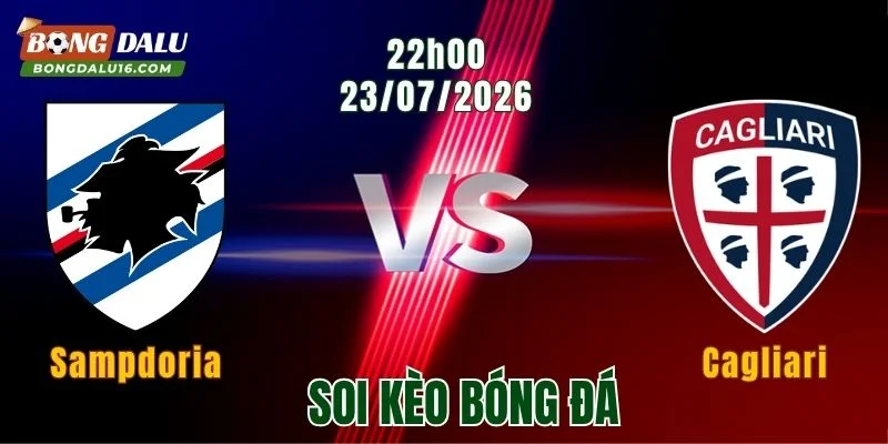 Soi kèo Sampdoria vs Cagliari, 22h00 ngày 23/7: Bài test thử lửa