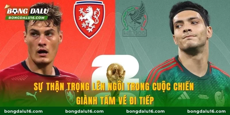 Sự thận trọng lên ngôi trong cuộc chiến giành tấm vé đi tiếp