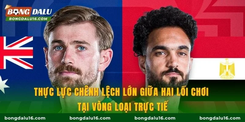 Thực lực chênh lệch lớn giữa hai lối chơi tại vòng loại trực tiếp