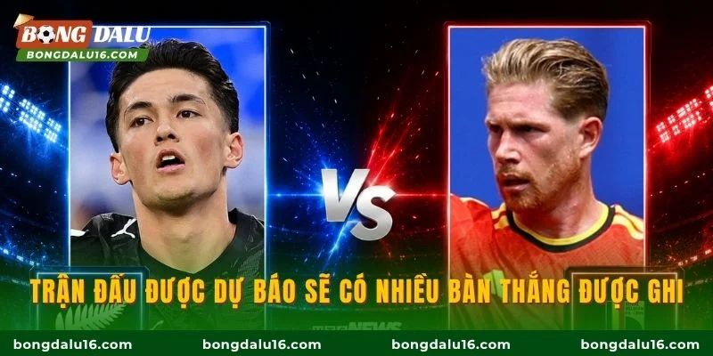 Trận đấu được dự báo sẽ có nhiều bàn thắng được ghi