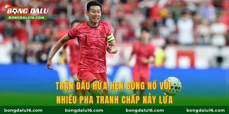 Trận đấu hứa hẹn bùng nổ với nhiều pha tranh chấp nảy lửa