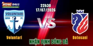 Soi kèo Voluntari vs Botosani, 22h30 ngày 17/7: Ngày về rực rỡ